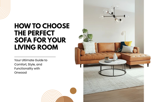 How to Choose the Perfect Sofa for Your Living Room